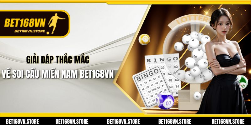 Giải đáp thắc mắc về soi cầu miền nam Bet168vn